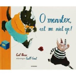 O monster, eet me niet op!