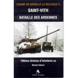 Saint - Vith Bataille des Ardennes