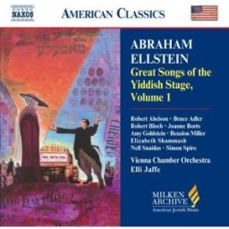 Ellstein: Great Songs of the Yiddish Stage, Vol. 1 (Milken Archive of American Jewish Music)