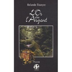 L'Or ou l'Argent