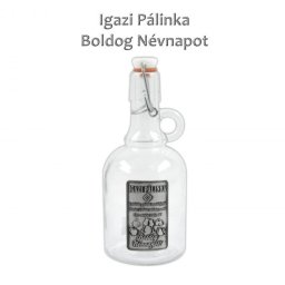 Óncimkés Füles csatos üveg Igazi pálinka Boldog Névnapot 0,5l - Óncimkés csatos üveg