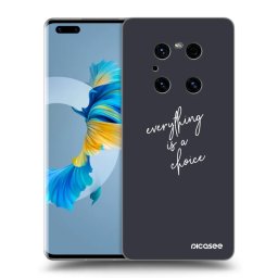 Átlátszó szilikon tok az alábbi mobiltelefonokra Huawei Mate 40 Pro - Everything is a choice