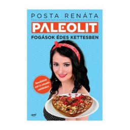 Posta Renáta: Paleolit fogások édes kettesben