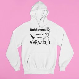 Autószerelő vagyok, nem varázsló pulóver