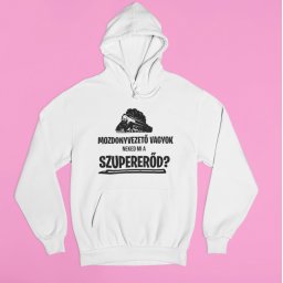 Mozdonyvezető vagyok, neked mi a szupererőd? pulóver