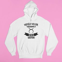 Vigyázz velem vérbeli Bika vagyok pulóver