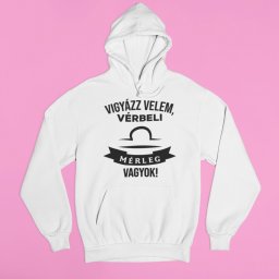 Vigyázz velem, vérbeli Mérleg vagyok pulóver