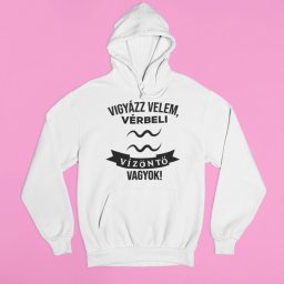 Vigyázz velem, vérbeli Vízöntő vagyok pulóver
