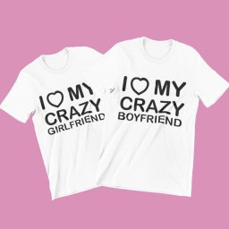 I love my crazy girlfriend I love my crazy boyfriend páros póló
