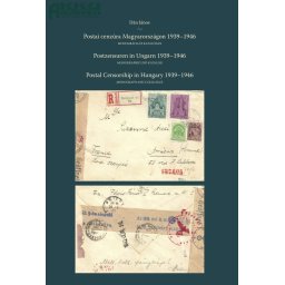 Dán János: Postai cenzúra Magyarországon 1939-1946