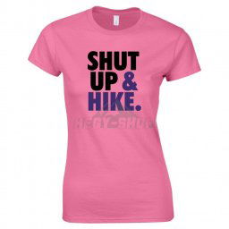 Shut Up & Hike Női Póló