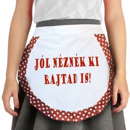 Jól néznék ki rajtad - Tréfás kötény