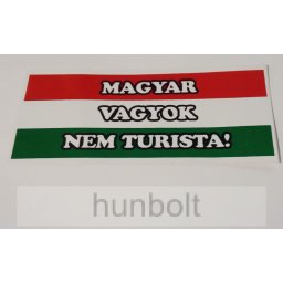 Magyar vagyok nem turista matrica (7x16 cm)