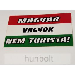 Magyar vagyok nem turista matrica (6,5x11,5 cm)
