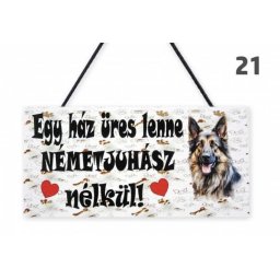 Kutyás Fatábla- Ez a ház üres lenne Németjuhász nélkül