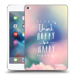 Átlátszó szilikon tok az alábbi táblagépre Apple iPad mini 4 - Think happy be happy