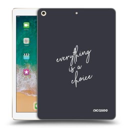 Átlátszó szilikon tok az alábbi táblagépre Apple iPad 9.7" 2017 (5. gen) - Everything is a choice