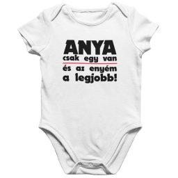 Anya csak egy van és az enyém a legjobb baby body
