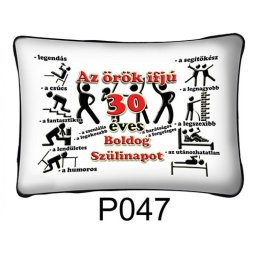Örök ifjú 30 Boldog Születésnapot! P047 - Tréfás Díszpárna