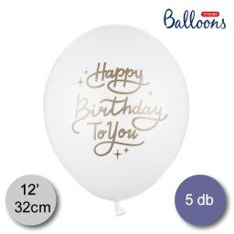 Fehér lufi Happy birthday to you felirattal 32 cm, 5 db/csomag