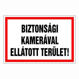 Biztonsági kamerával ellátott terület! 30x20cm / 3 mm Műanyaglemez