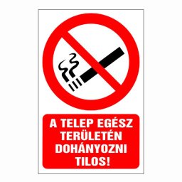 A Telep Egész Területén Dohányozni Tilos! – 16x25 cm Öntapadós Vinil Figyelmeztető Felirat