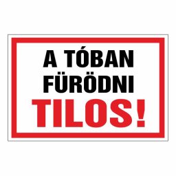 A Tóban Fürödni Tilos! – 20x30 cm Öntapadós Vinil Figyelmeztető Felirat