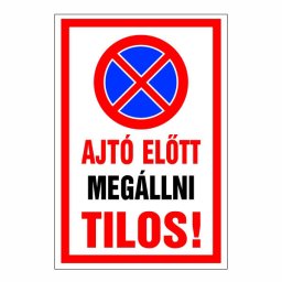 Ajtó Előtt Megállni Tilos! – 20x30 cm Öntapadós Vinil Figyelmeztető Felirat