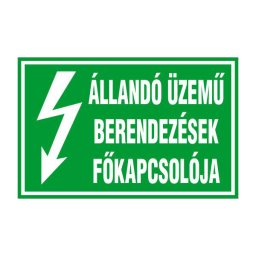 Állandó Üzemű Berendezések Főkapcsolója – 16x10 cm Öntapadós Vinil Figyelmeztető Felirat