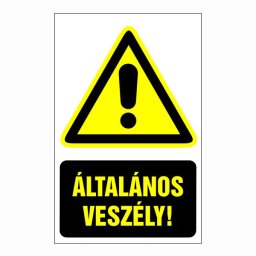 Általános Veszély – 16x25 cm Öntapadós Vinil Figyelmeztető Felirat