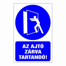 Az Ajtó Zárva Tartandó!” Felirat – 16x25 cm / Öntapadós Vinil