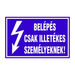 Belépés csak illetékes személyeknek! 16x10 cm / Öntapadós vinil