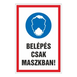 Belépés csak maszkban! 20x30 cm / 3 mm Műanyaglemez