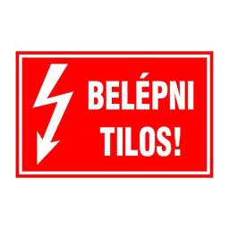 Belépni tilos! 16x10cm / Öntapadós vinil