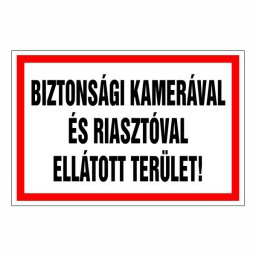 Biztonsági kamerával és riasztóval ellátott terület! 30x20cm / 3 mm Műanyaglemez