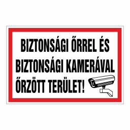 Biztonsági kamerával és riasztóval ellátott terület! 30x20cm / 3 mm Műanyaglemez