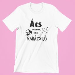 Ács vagyok nem varázsló férfi póló