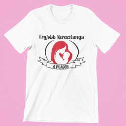 Legjobb Keresztanya a világon női póló
