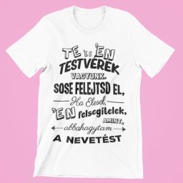 Te és Én testvérek vagyunk férfi póló