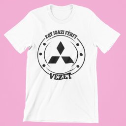 Egy igazi férfi Mitsubishit vezet férfi póló