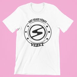 Egy igazi férfi Trabantot vezet férfi póló
