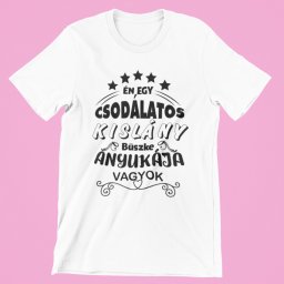 Én egy csodálatos kislány büszke anyukája vagyok női póló