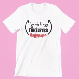 Így néz ki egy tökéletes nagypapa férfi póló