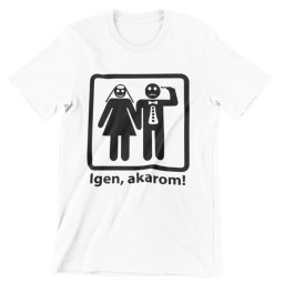 Igen akarom férfi póló legénybúcsúra