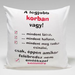 A legjobb korban vagy! - Tréfás párna
