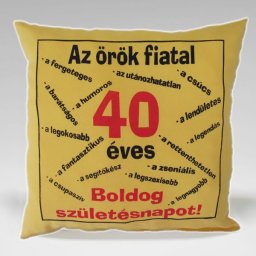 Az örök fiatal 40 - Tréfás párna