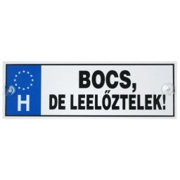 Bocs, de leelőztelek 6 - Tréfás rendszámtábla