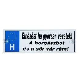 Rendszámtábla Elnézést, ha gyorsan vezetekk... 33x11cm - Tréfás rendszámtábla