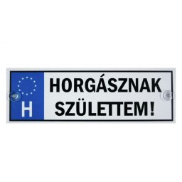 Rendszámtábla Horgásznak születtem! 33x11cm - Tréfás rendszámtábla