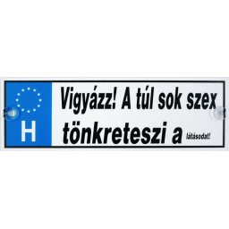 Rendszámtábla Vigyázz! A túl sok szex... - Tréfás rendszámtábla